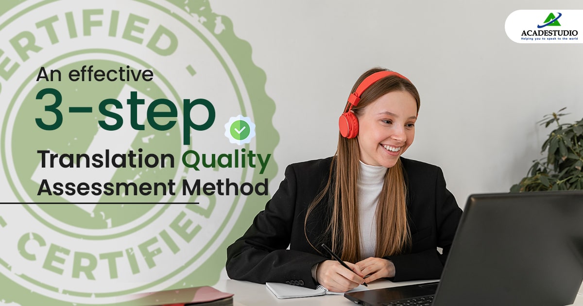 An effective 3-step Translation Quality Assessment Method