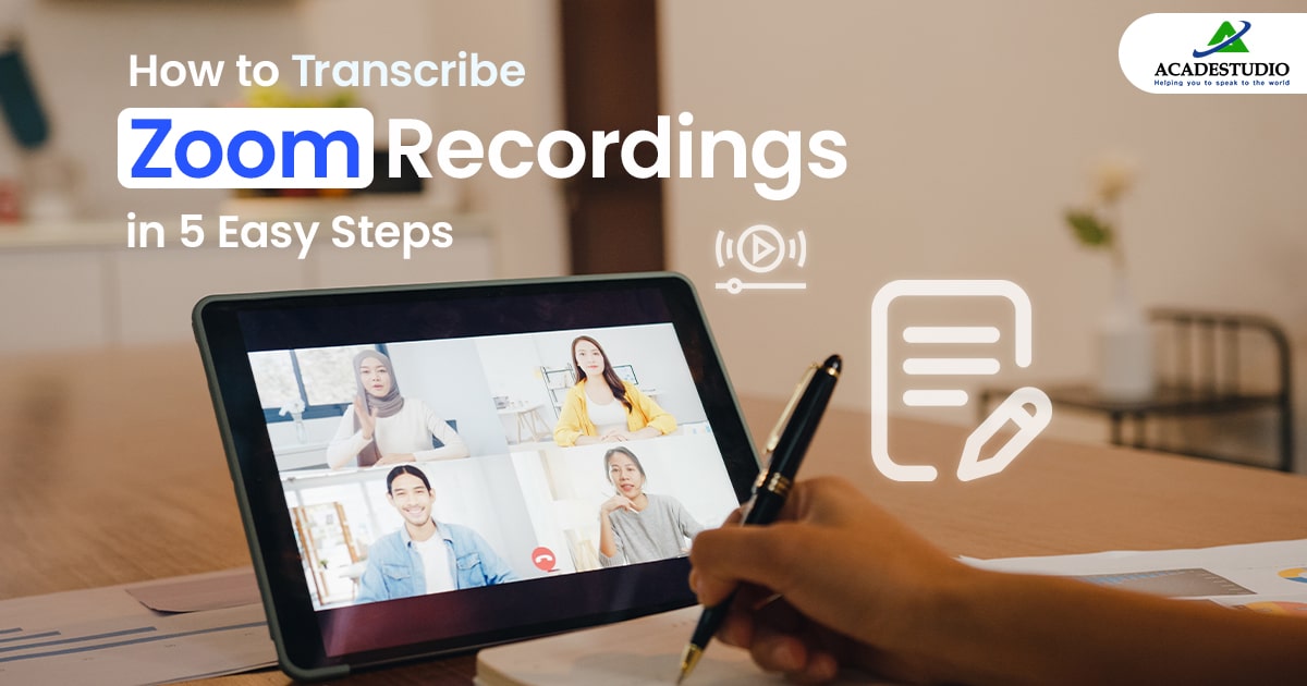 How to Transcribe Zoom Recordings in 5 Easy Steps