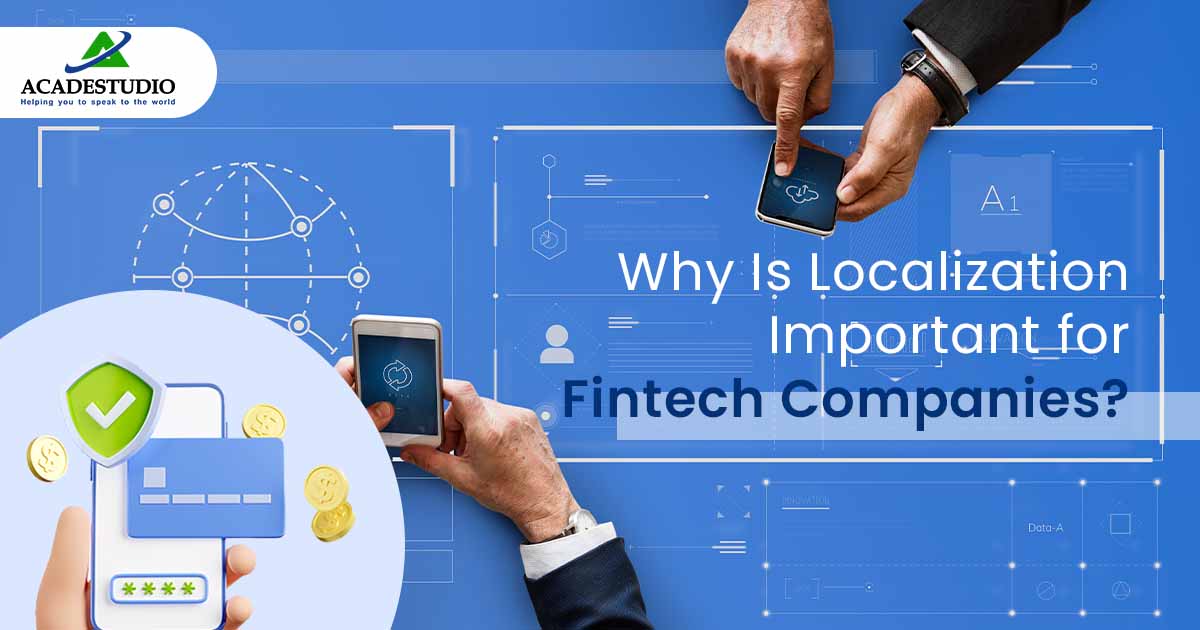 Why Is Localization Important for Fintech Companies?