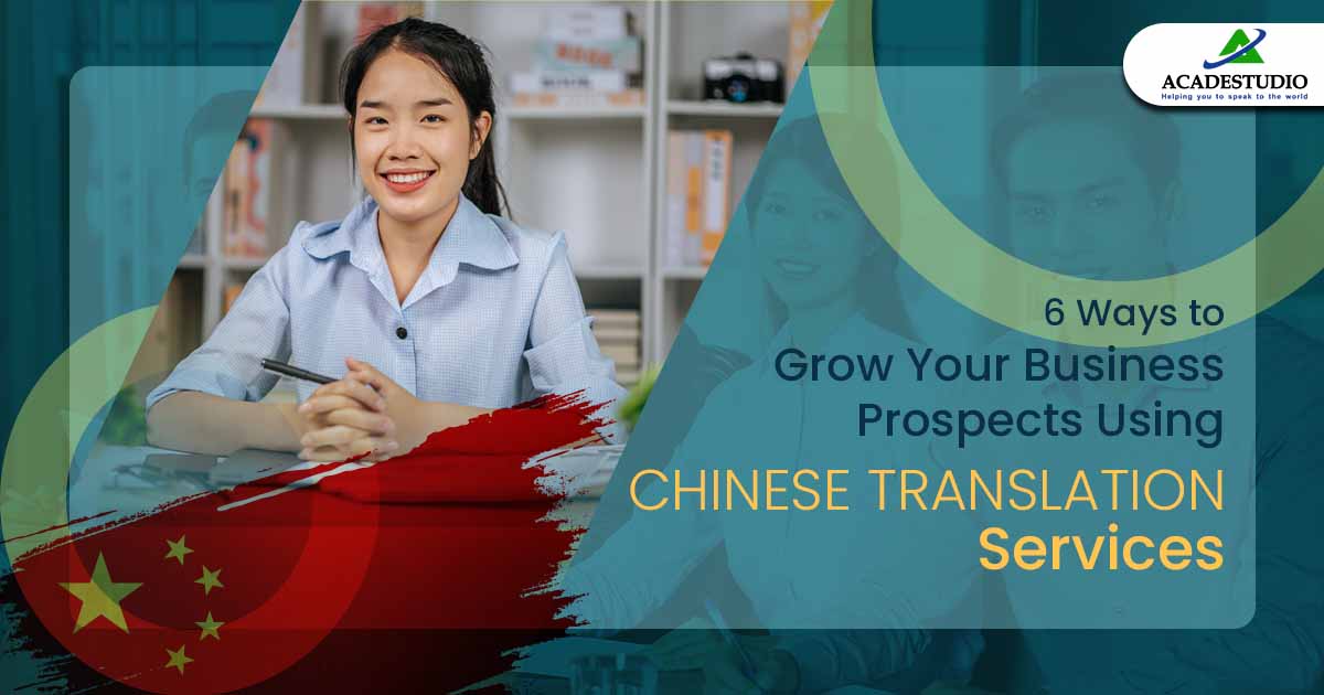 Grow Your Business Prospects Using Chinese Translation'